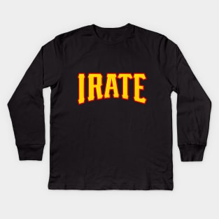 Irate Kids Long Sleeve T-Shirt